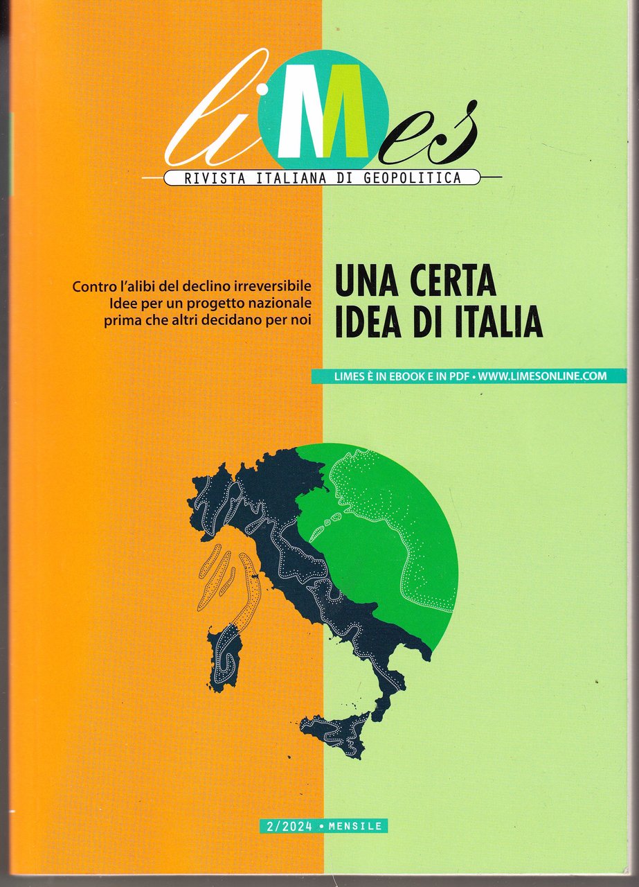 Limes - Rivista italiana di geopolitica. 2/2024 Una certa idea …