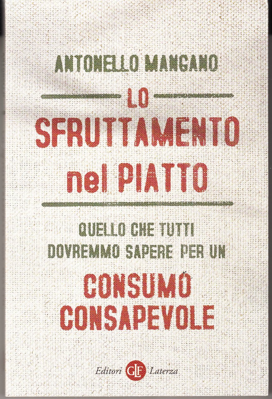 Lo sfruttamento nel piatto. Quello che tutti dovremmo sapere per …