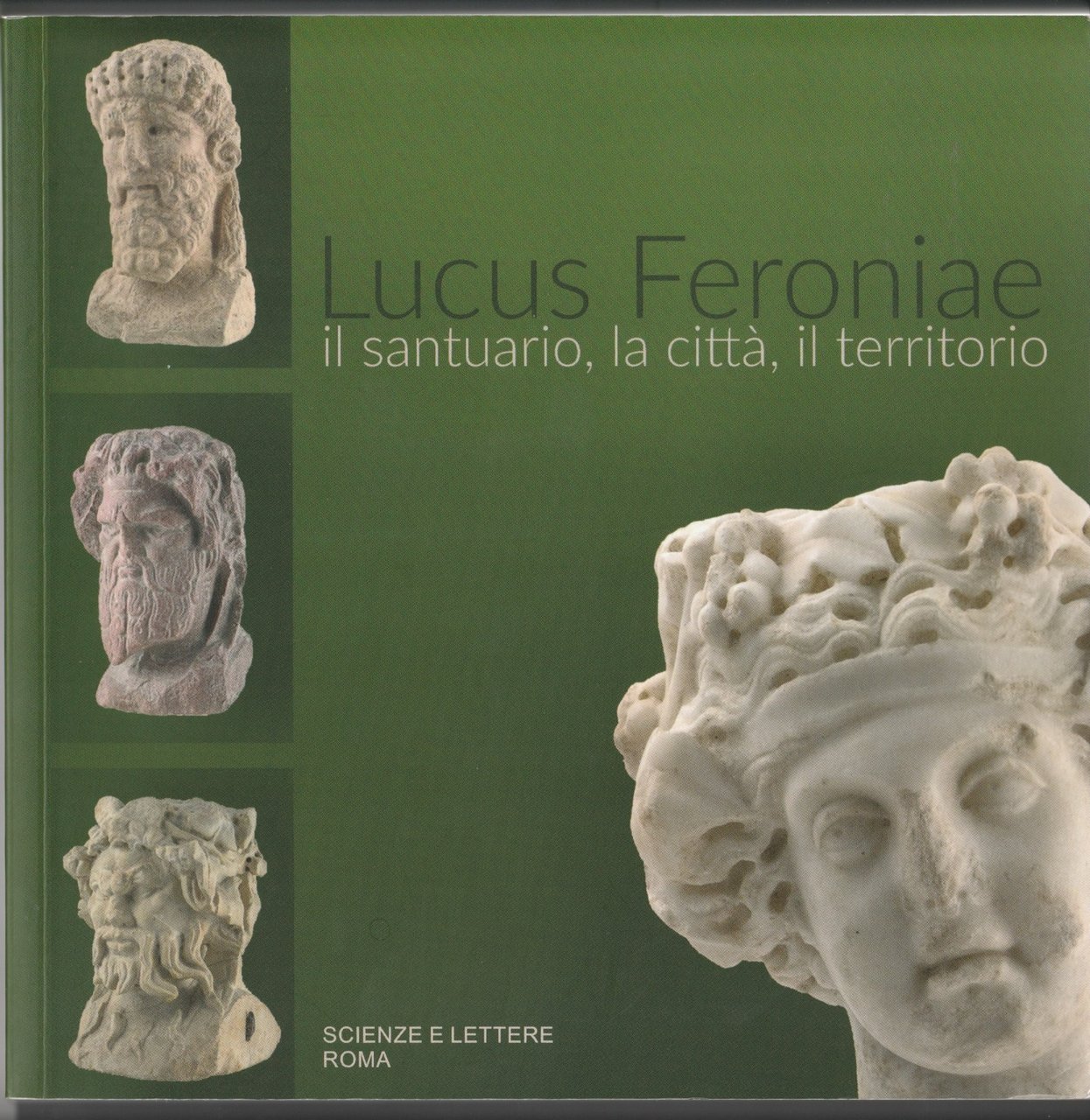 Lucus Feroniae. Il santuario, la città, il territorio