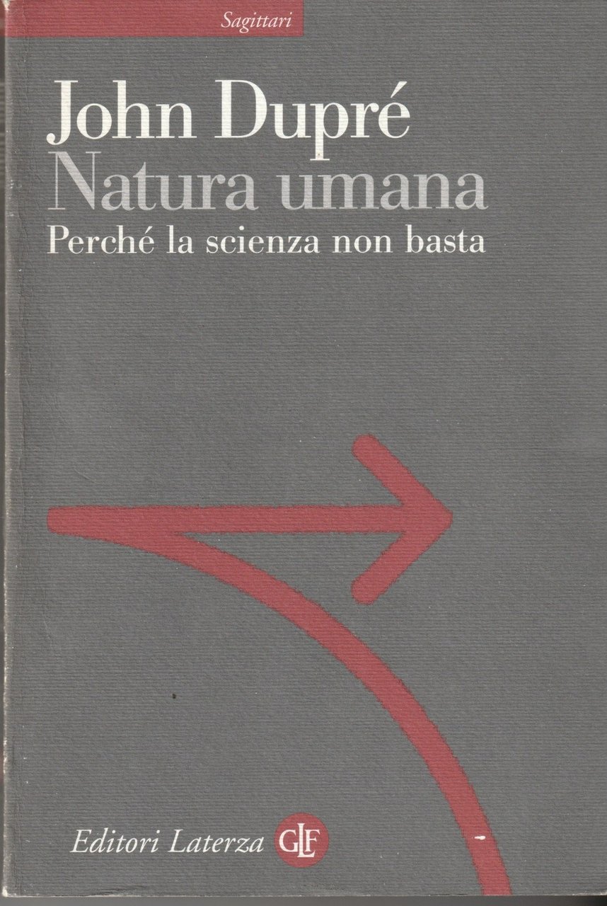 Natura umana. Perché la scienza non basta