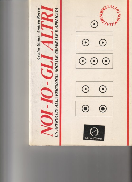 Noi-Io-Gli altri. Un approccio alla psicologia sociale, generale e applicata | Immagine Gallery 3