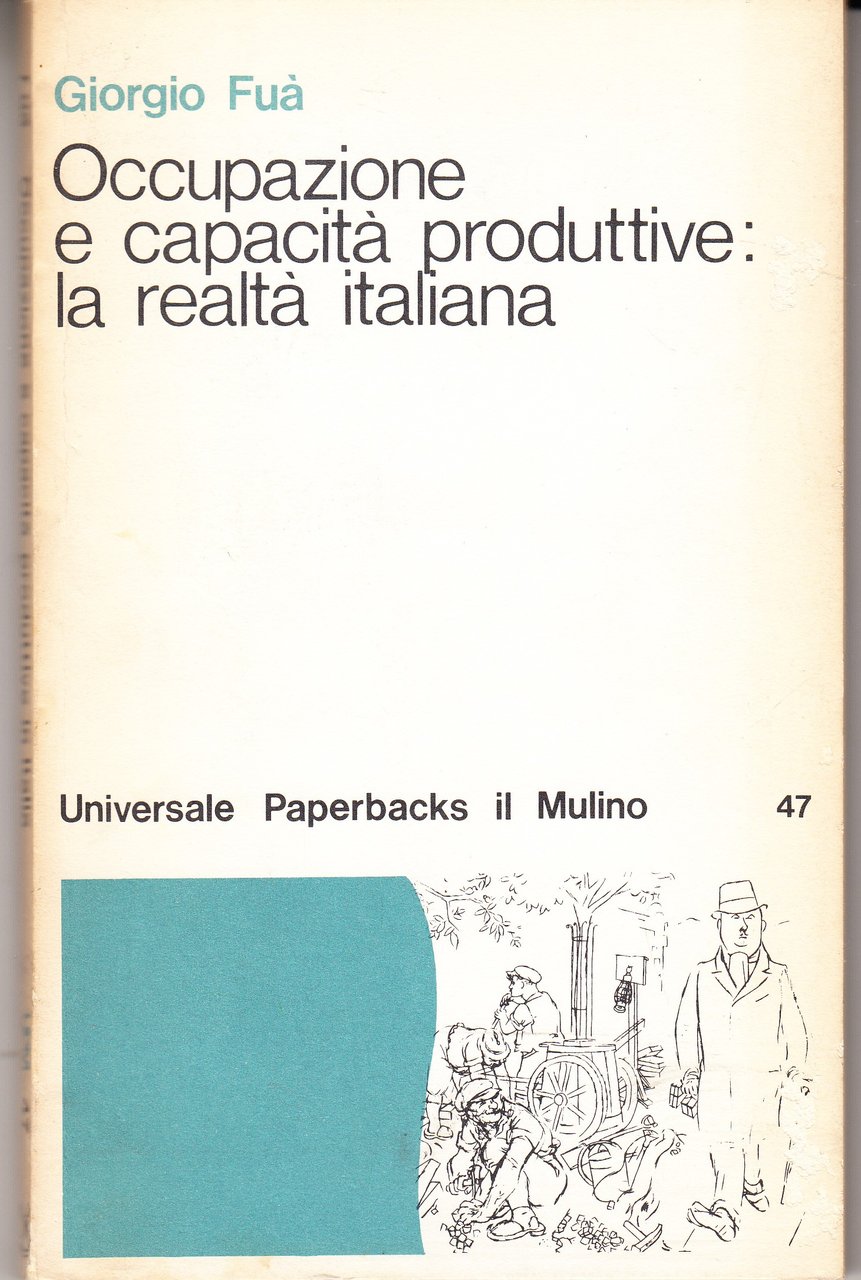 Occupazione e capacità produttive: la realtà italiana