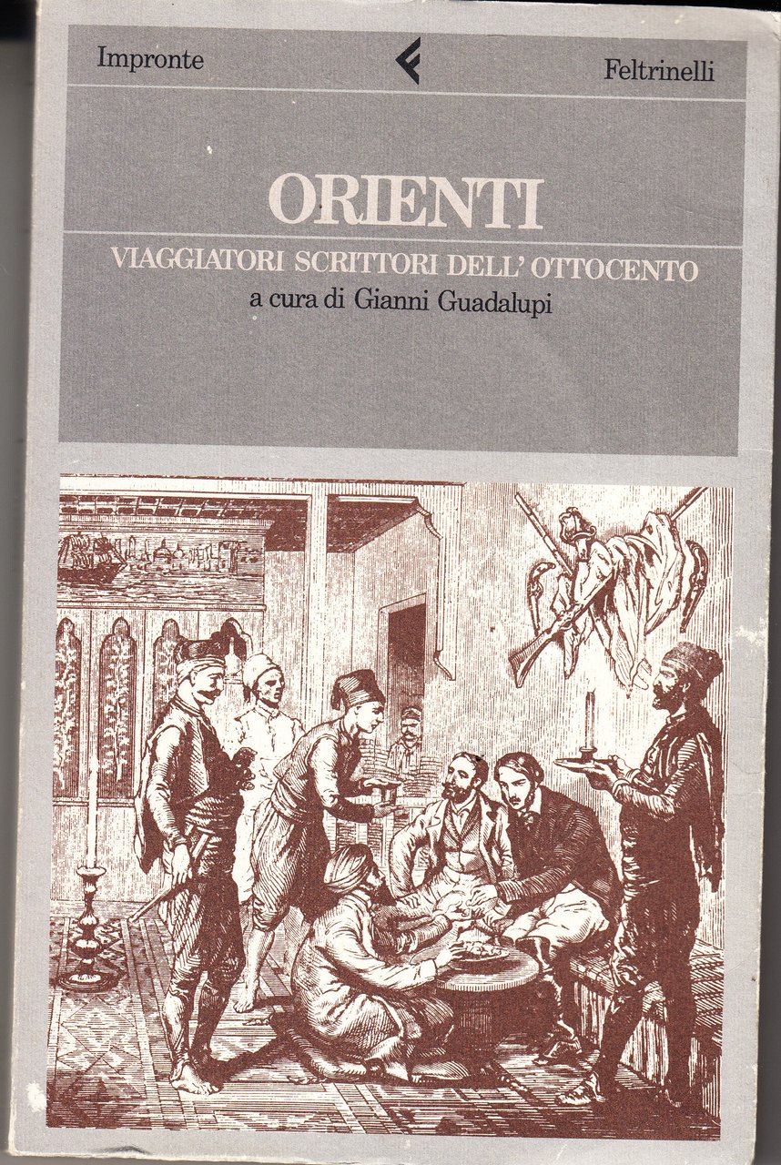 Orienti. Viaggiatori scrittori dell'Ottocento