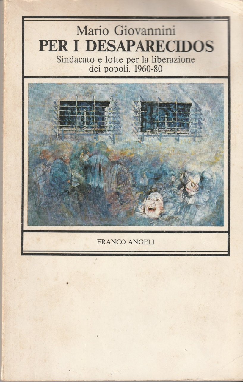 Per i desaparecidos. Sindacato e lotte per la liberazione dei … | Immagine principale