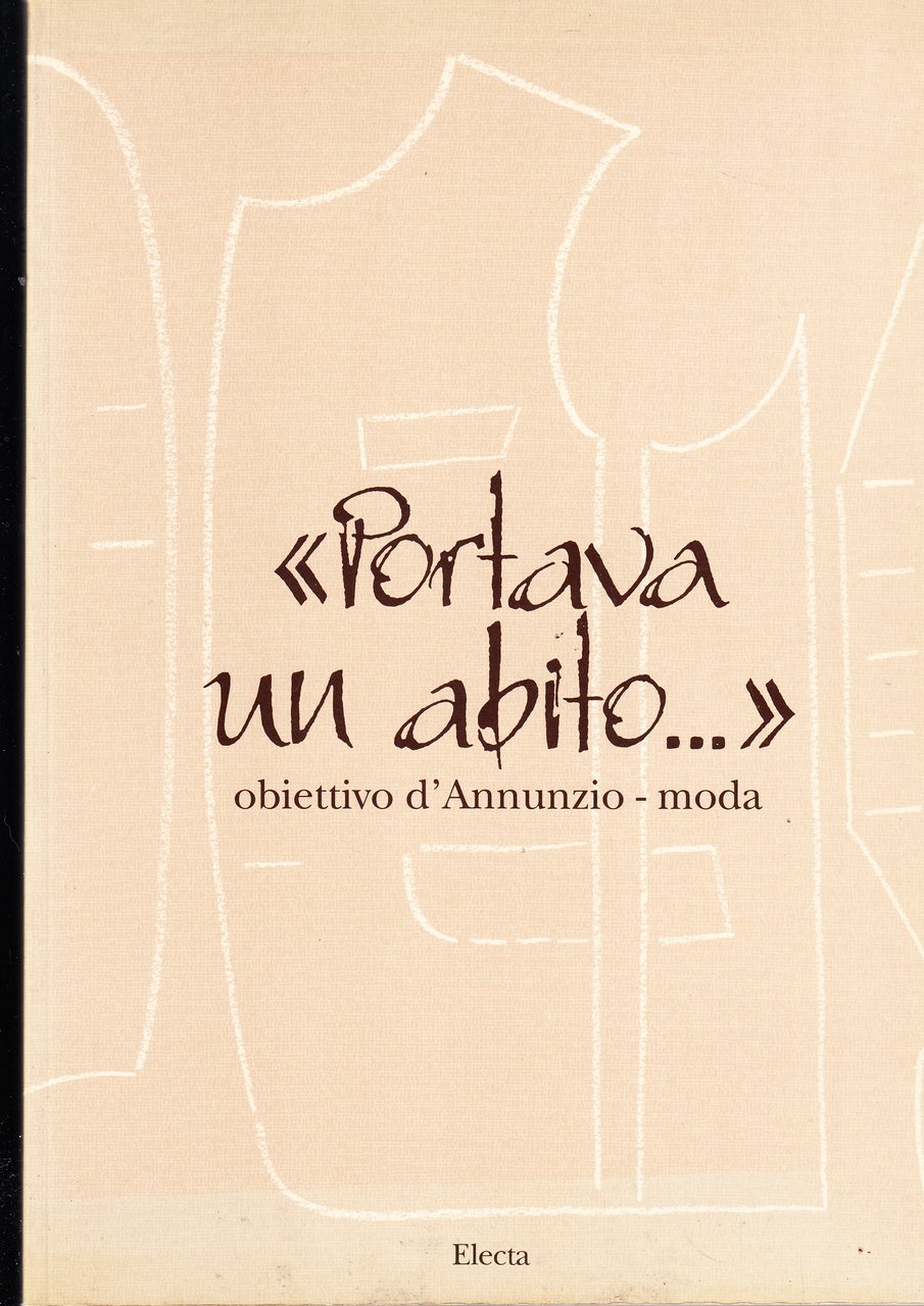 "Portava un abito…" obiettivo d'Annunzio-moda