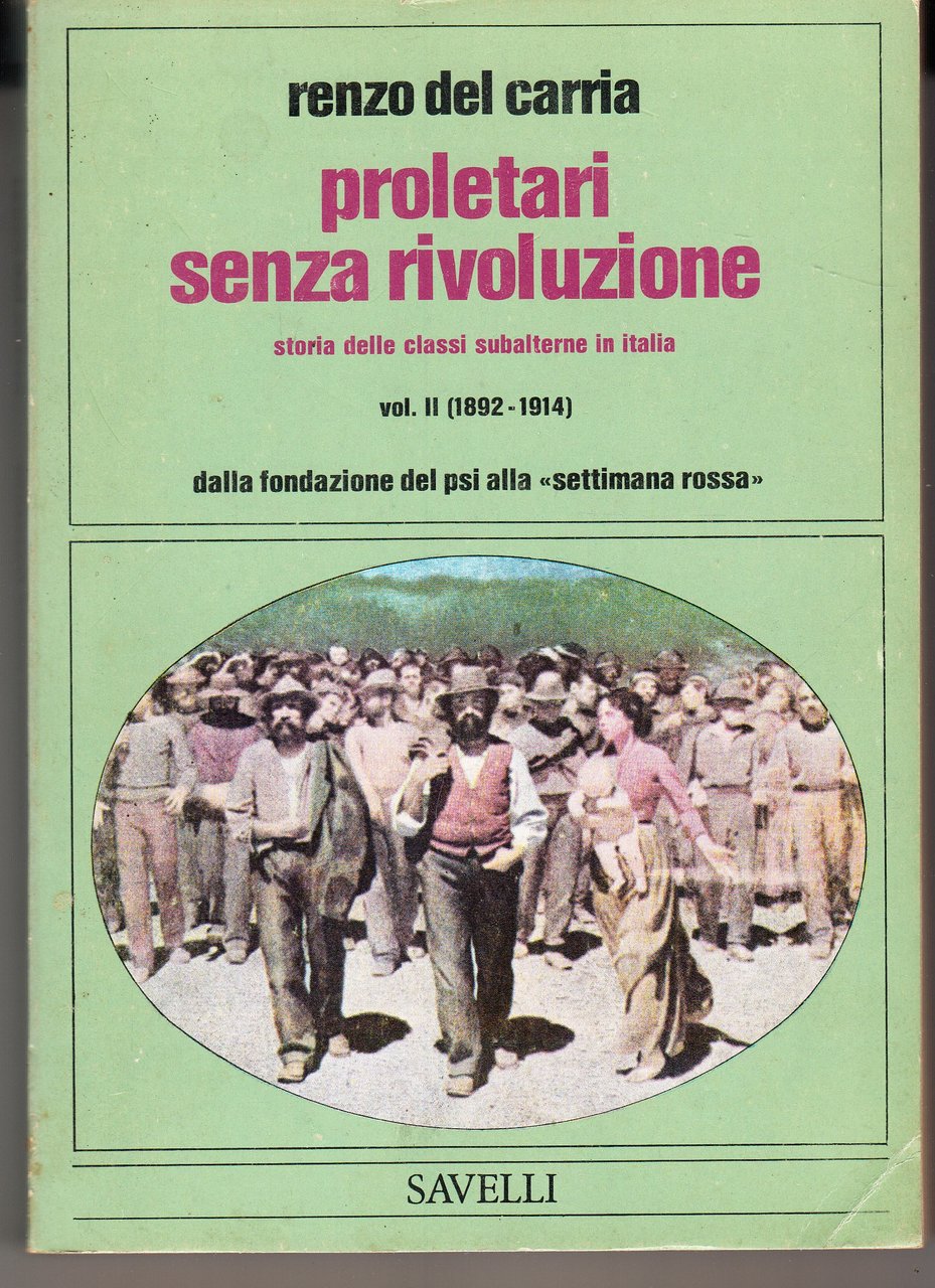 Proletari senza rivoluzione. Storia delle classi subalterne in Italia. Vol.II …