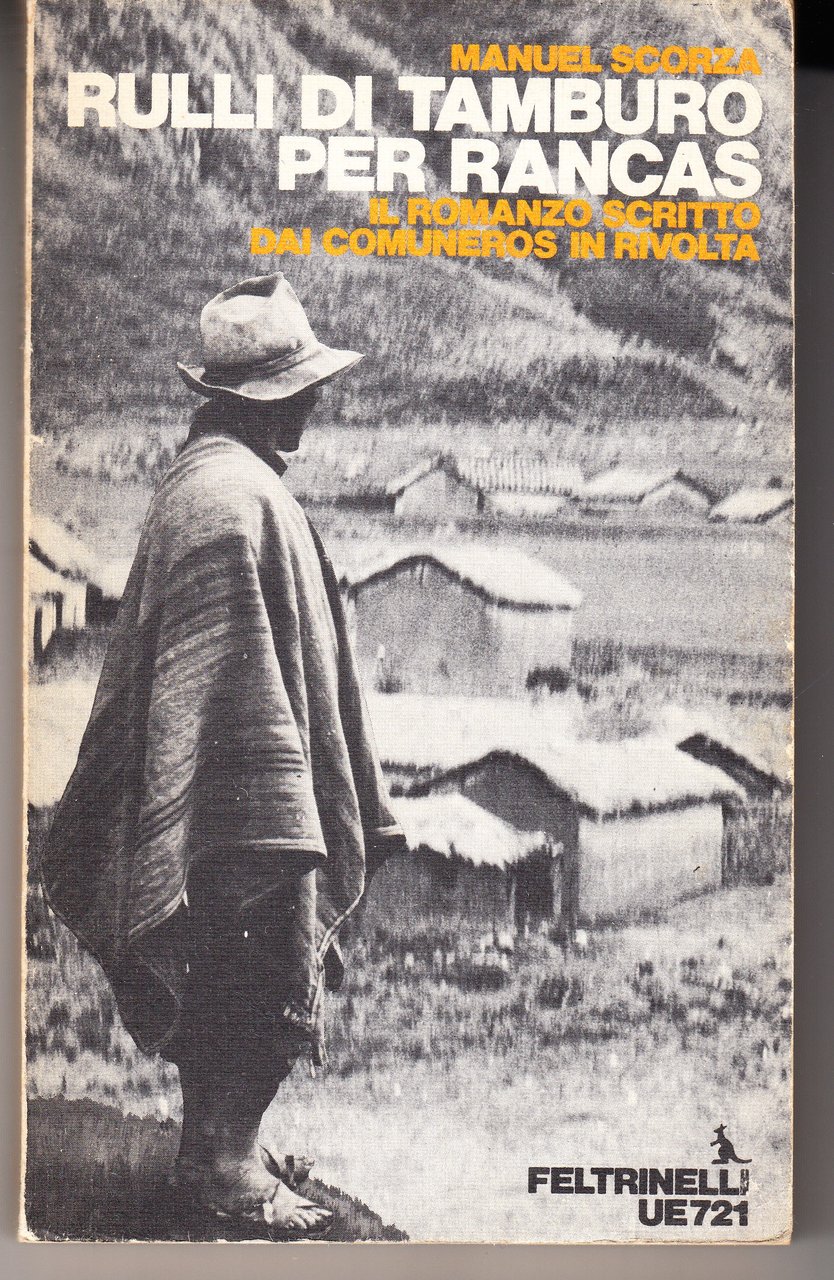 Rulli di tamburo per Rancas. Il romanzo scritto dai Comuneros …