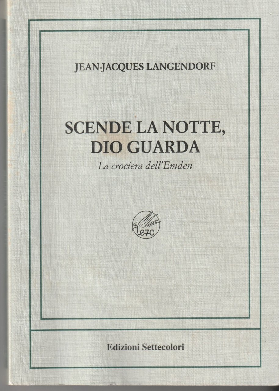 Scende la notte, Dio guarda. La crociera dell'Emden