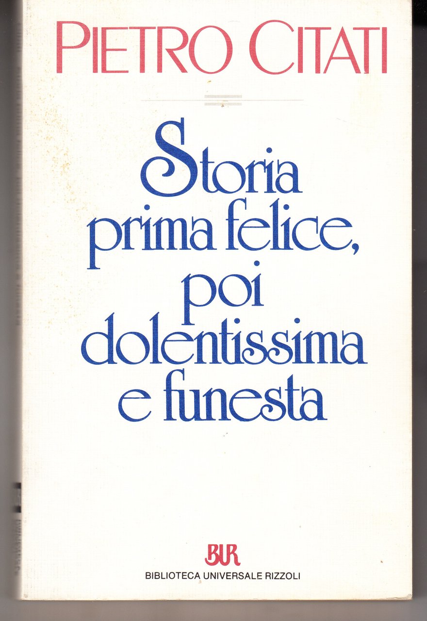 Storia prima felice, poi dolentissima e funesta