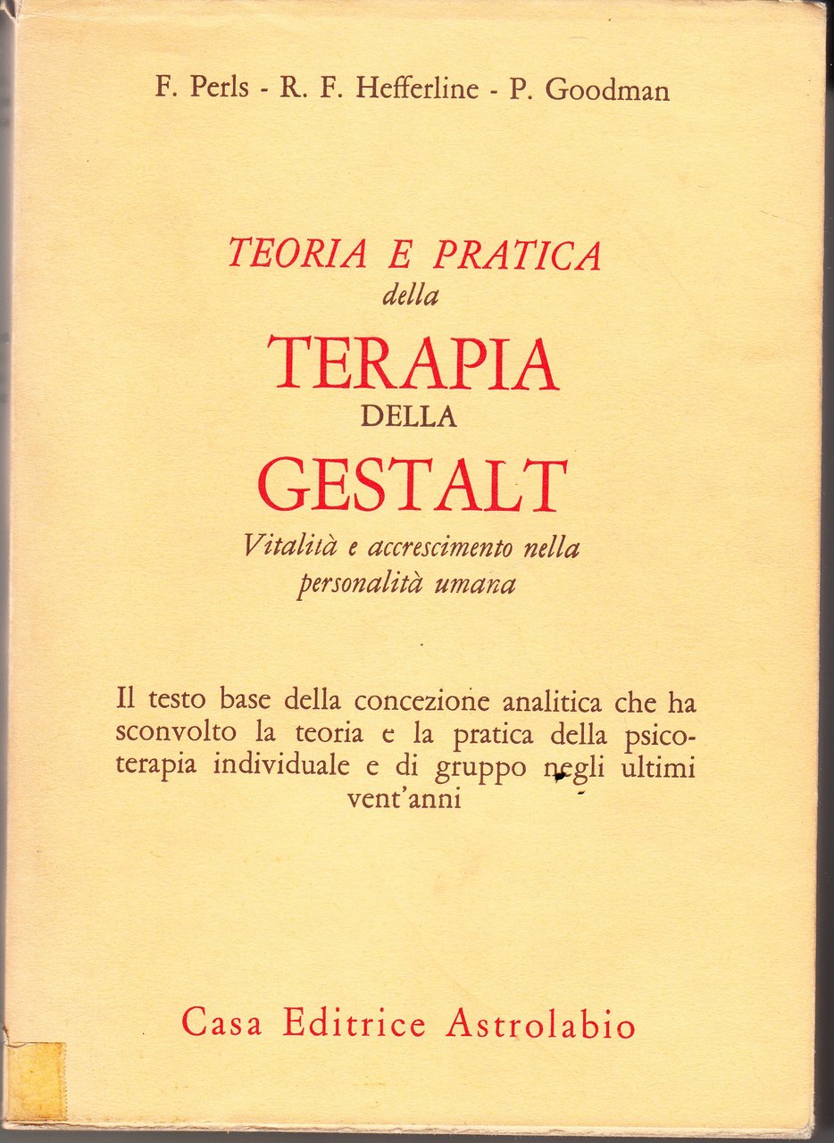 Teoria e pratica della terapia della Gestalt. Vitalità e accrescimento …