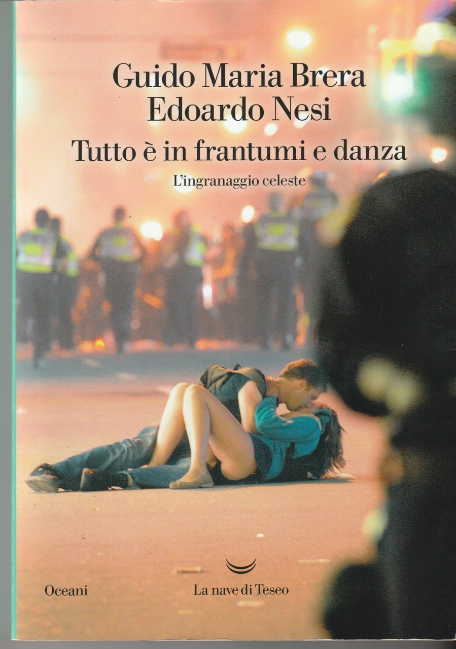 Tutto è in frantumi e danza. L'ingranaggio celeste