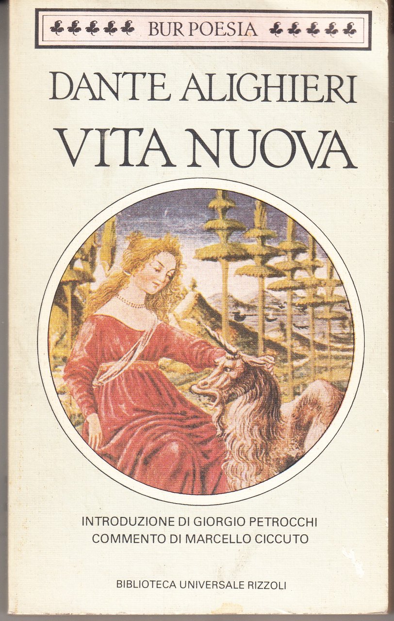 Vita nuova. Introduzione di Giorgio Petrocchi. Commento di Marcello Ciccuto