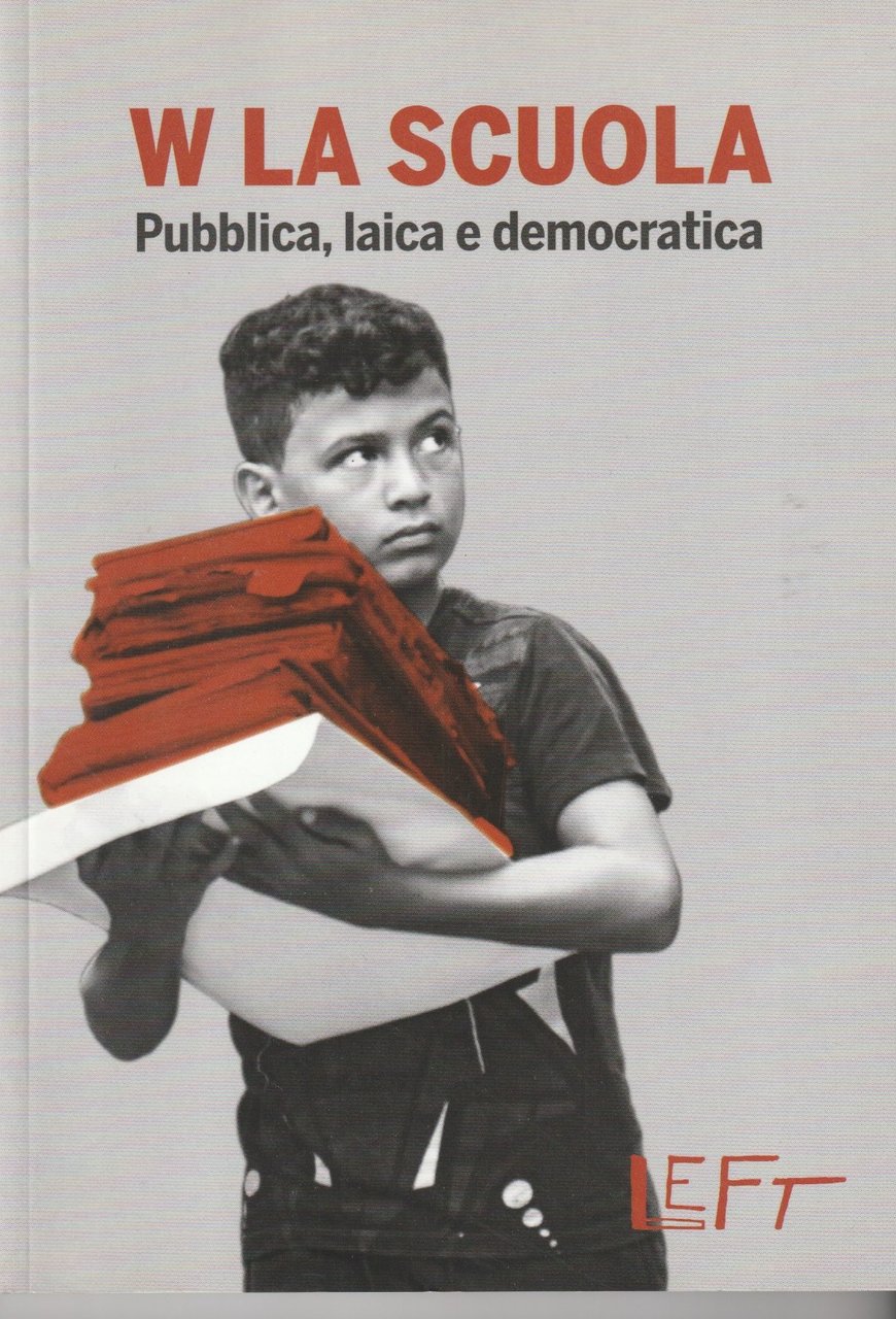 W la scuola pubblica, laica e democratica