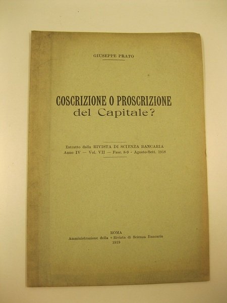 Coscrizione o proscrizione del capitale? Estratto dalla Rivista di Scienza …