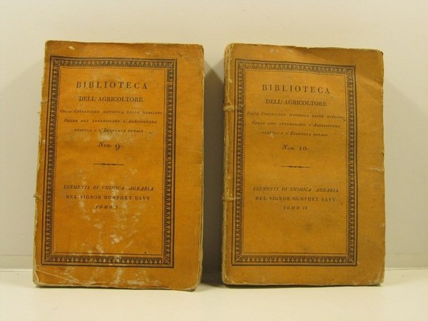Elementi di chimica agraria in un corso di lezioni per il pensionato di agricoltura. Traduzione del Dottor Antonio Targioni Tozzetti. Professore di chimica nell'Accademia delle belle arti. Con correzioni fatte dall'autore stesso posteriormente all'edizione di Londra del 1813.