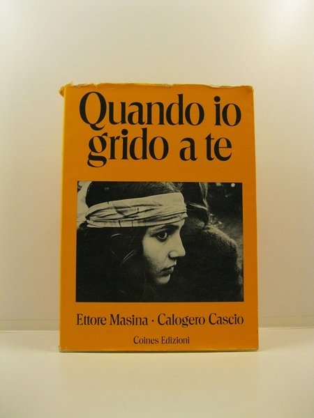 Quando io grido a te. Fotografie di Calogero Cascio.