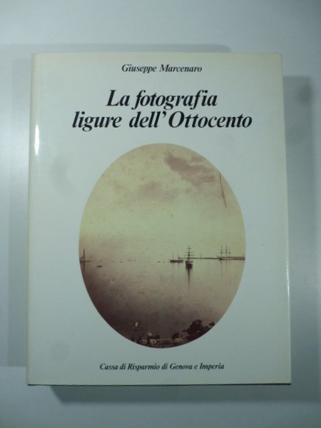 La fotografia ligure dell'Ottocento