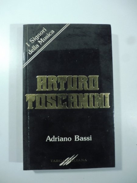 Arturo Toscanini (con dedica dell'Autore)