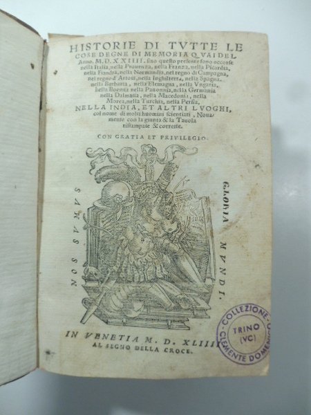 Historie di tutte le cose degne di memoria qvai del …