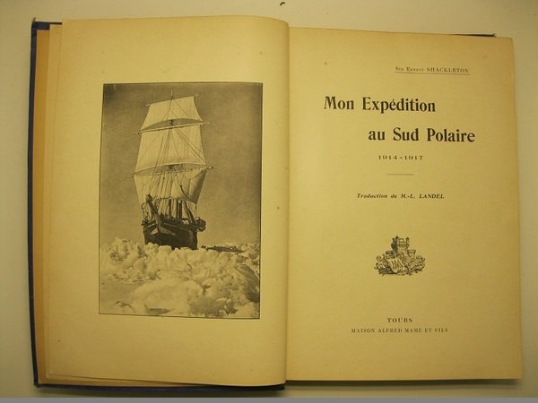 Mon expedition au Sud Polaire. 1914 - 1917. Traduction de …
