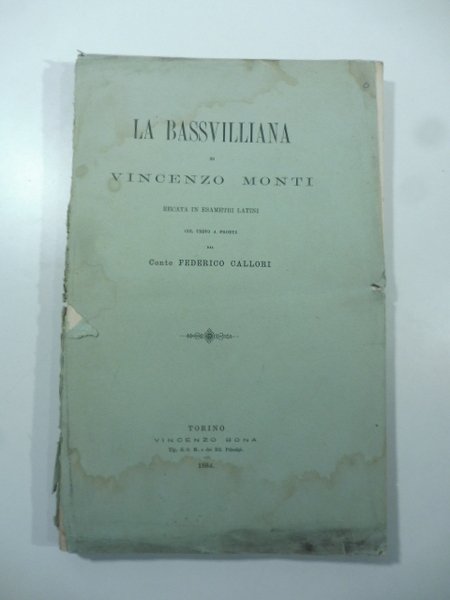 La Bassvilliana di Vincenzo Monti recata in esametri latini col …