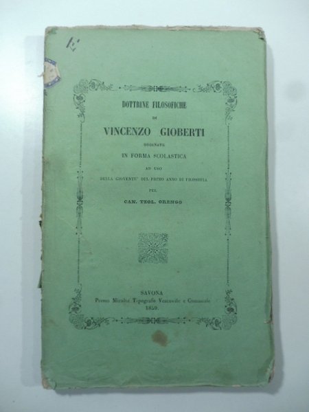 Dottrine filosofiche di Vincenzo Gioberti ordinate in forma scolastica ad … | Immagine Gallery 1