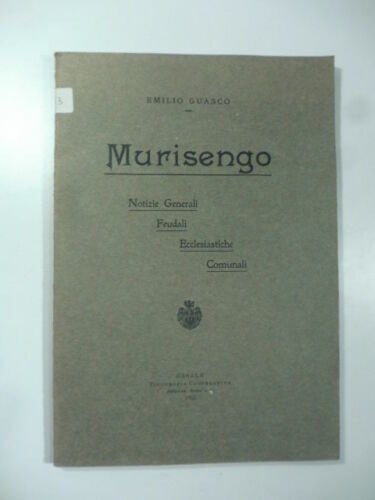 Murisengo. Notizie generali, feudali, ecclesiastiche, comunali