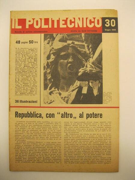 Il politecnico. Mensile di cultura contemporanea diretto da Elio Vittorini. …