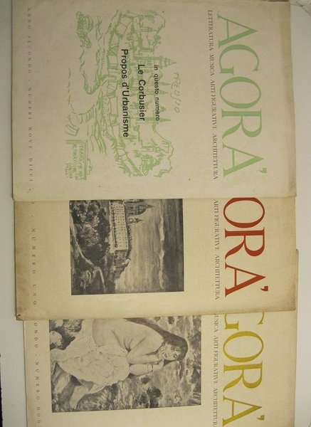 Agora', numeri 9-10-12 (anno II), 1 (anno terzo). Le Corbusier. Propos d'urbanisme - Appunti di urbanistica
