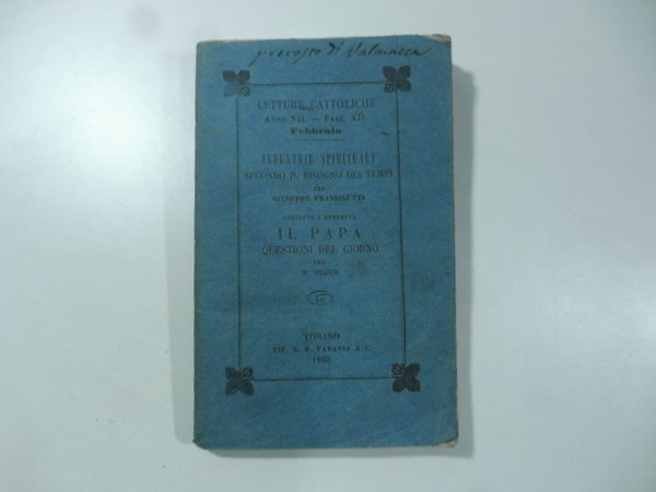 Industrie spirituali secondo il bisogno dei tempi aggiunta l'operetta Il …