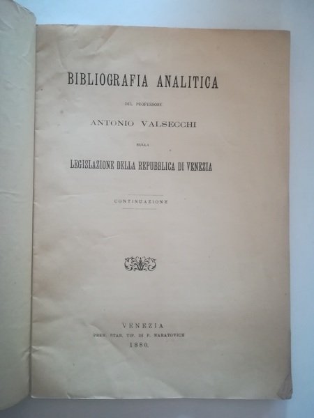 Bibliografia analitica. sulla legislazione della Repubblica di Venezia. Continuazione