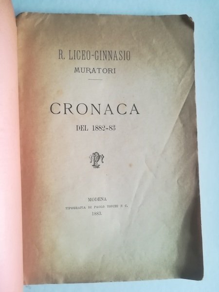 R. Liceo-Ginansio Muratori. Cronaca del 1882-83. La vita, i tempi …