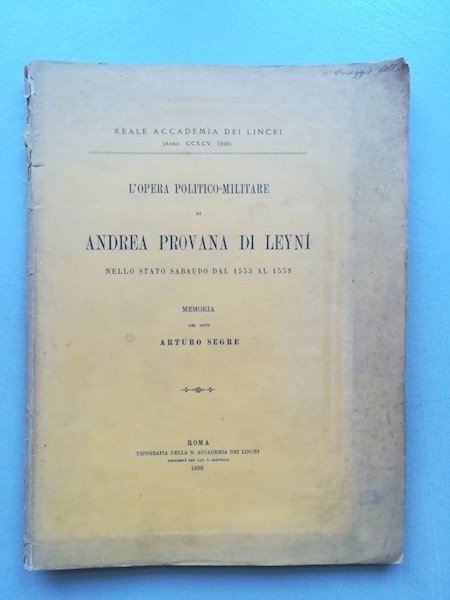 L'opera politico-militare di Andrea Provana di Leyni' nello Stato sabaudo …