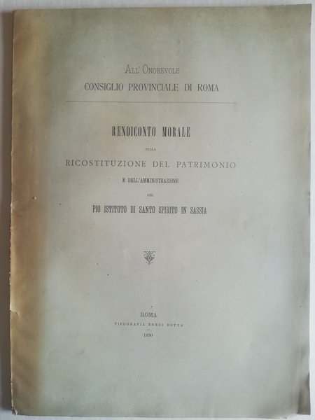 Rendiconto morale sulla ricostituzione del patrimonio e dell'Amministrazione del Pio …