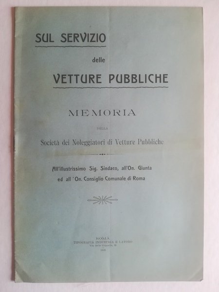 Sul servizio delle vetture pubbliche. Memoria della Societa' dei Noleggiatori …