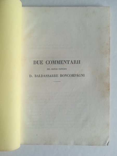 Due commentarii del Signor Principe D. Baldassarre Boncompagni