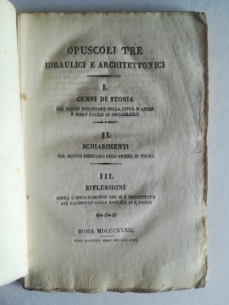 Opuscoli tre idraulici e architettonici. I. Cenni di storia del …