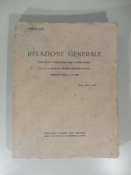 RELAZIONE GENERALE DELLALTO COMMISSARIO PER LOLTRE GIUBA A S. E. …