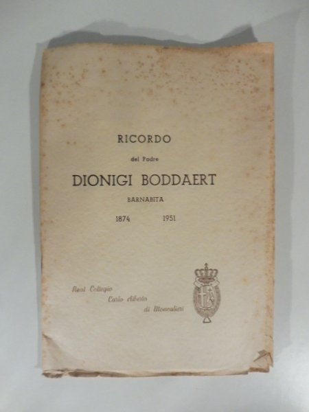 Ricordo del padre Dionigi Boddaert barnabita 1874-1951. Real Collegio Carlo …