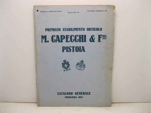 Premiato stabilimento orticolo M. Capecchi & Figli. Pistoia. Catalogo generale …