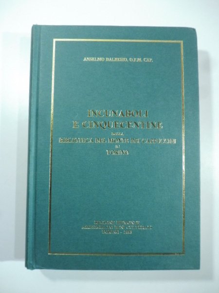 Incunaboli e cinquecentine della biblioteca del Monte dei Cappuccini in …