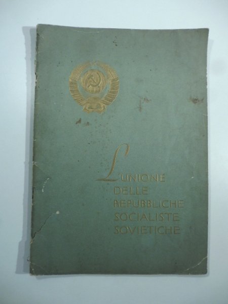 L'Unione delle Repubbliche Socialiste Sovietiche