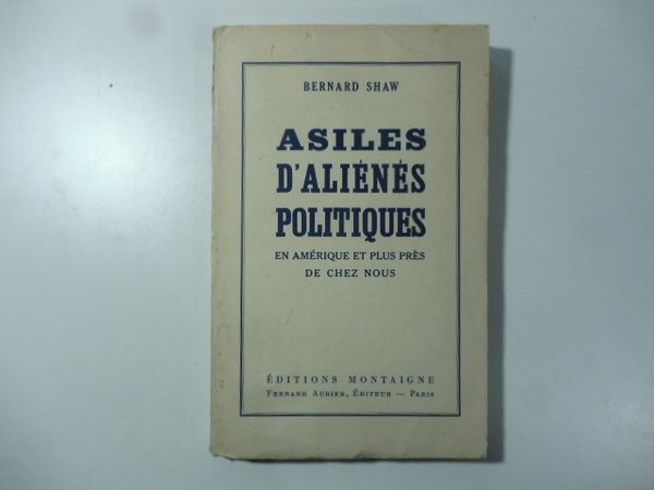 Asiles d'alienes politiques en Amerique et plus pres de chez …