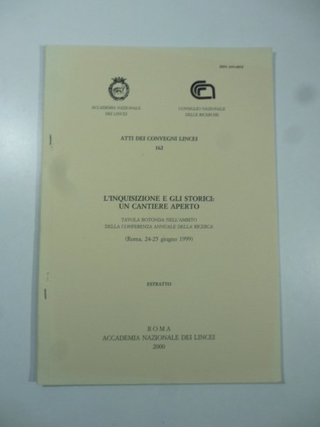 Atti dei convegni Lincei n.162. L'inquisizione e gli storici: Un …