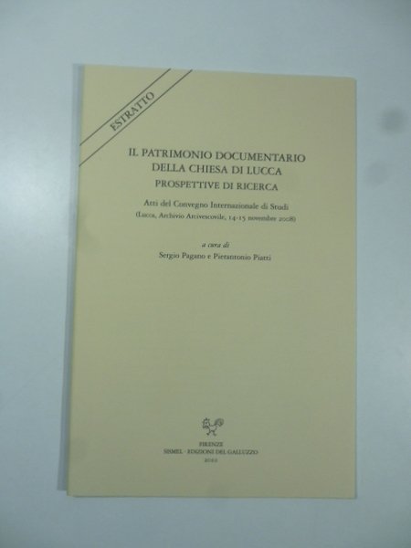 Il patrimonio documentario della Chiesa di Lucca. Prospettive di ricerca. …