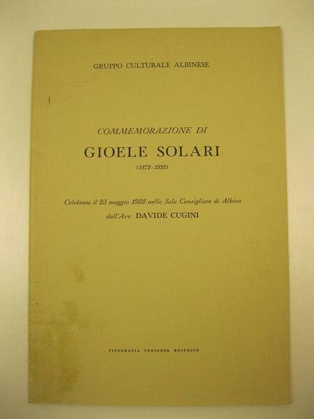 Commemorazione di Gioele Solari (1872 - 1952). Celebrata il 23 …
