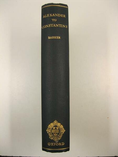 From Alexander to Constantine. Passages and documents illustrating the history …