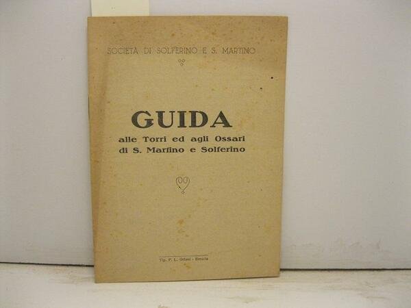Societa' di Solferino e S. Martino. Guida alle Torri ed … | Immagine principale