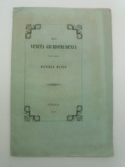 Della veneta giurisprudenza civile mercantile e criminale. Discorso