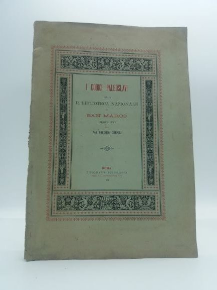 I codici paleoslavi dell R. Biblioteca nazionale di San Marco.